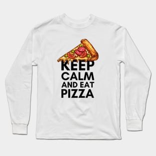 Keep Calm and Eat Pizza - Food Pun Long Sleeve T-Shirt